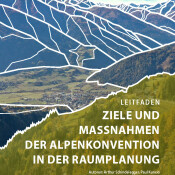 Neuer CIPRA-Leitfaden zur Raumplanung